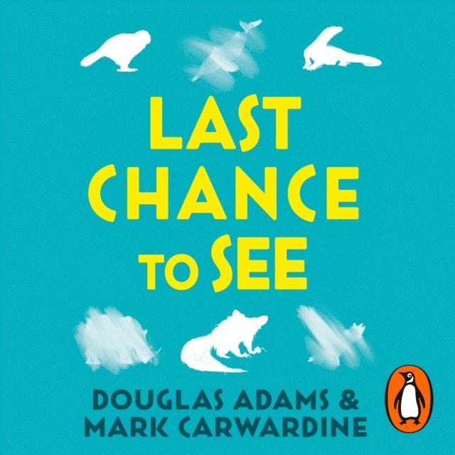 Mark Carwardine, Douglas Adams - Last Chance To See, Ljudbok