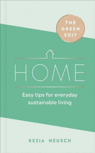 Kezia Neusch - Green Edit: Home, E-bok. Tillgänglighet: Lägg i varukorg