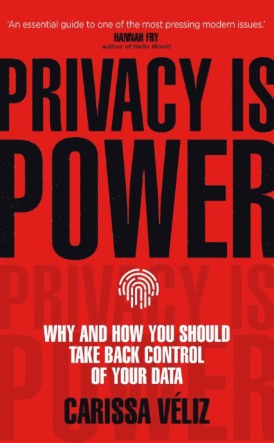 Carissa Véliz - Privacy is Power, E-bok