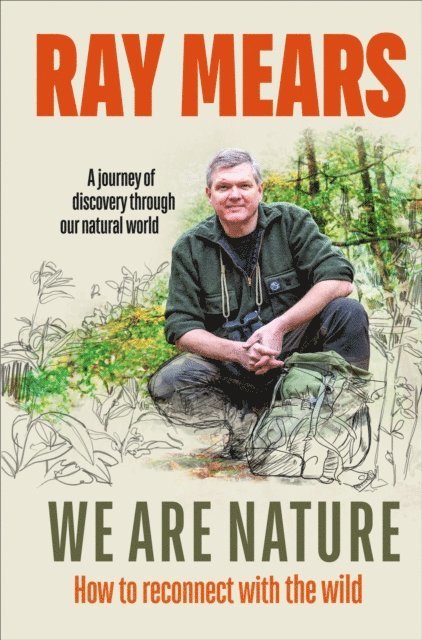 Ray Mears - We Are Nature, E-bok