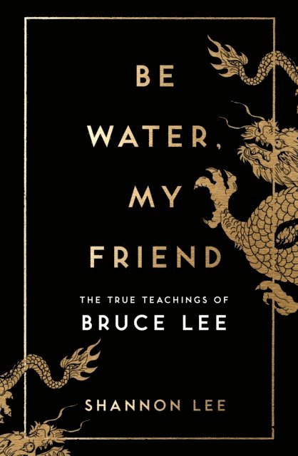 Shannon Lee - Be Water, My Friend, E-bok