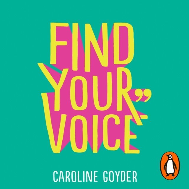 Caroline Goyder - Find Your Voice, Ljudbok