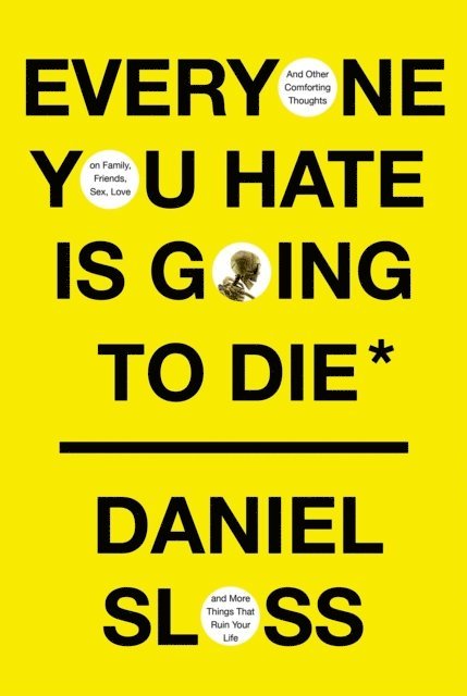 Daniel Sloss - Everyone You Hate is Going to Die, E-bok