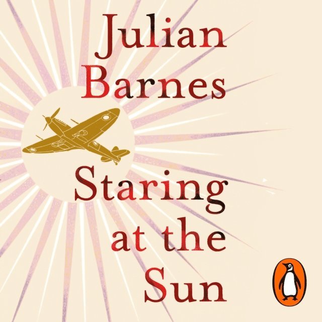 Julian Barnes - Staring at the Sun, Ljudbok
