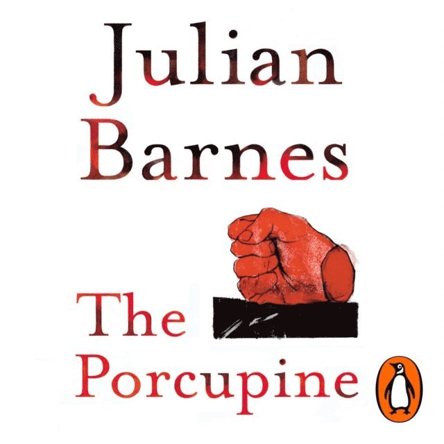 Julian Barnes - Porcupine, Ljudbok