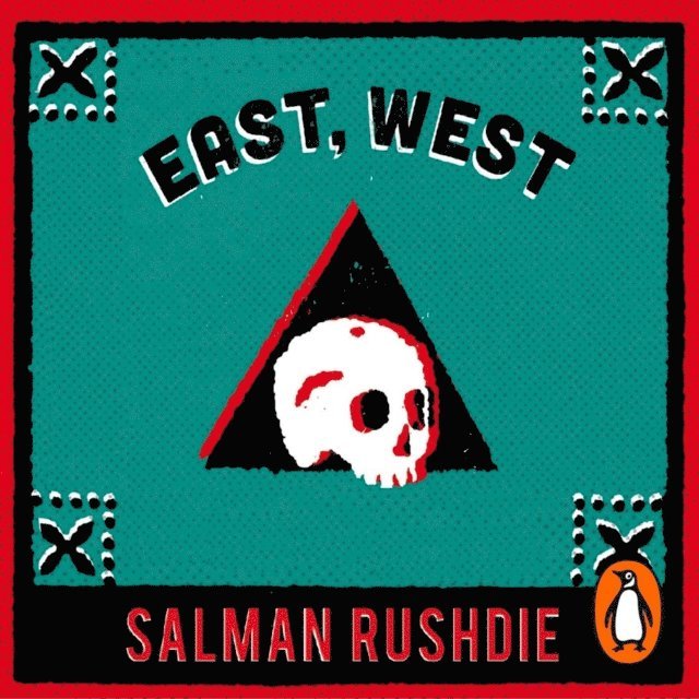 Salman Rushdie - East, West, Ljudbok
