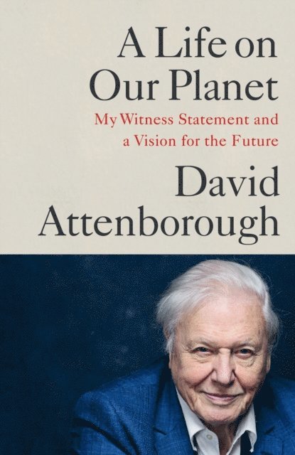 David Attenborough - Life on Our Planet, E-bok