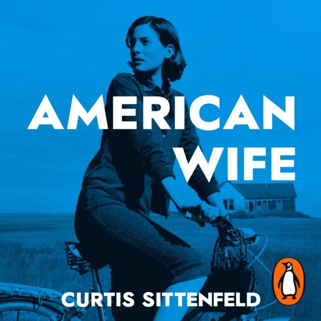 Curtis Sittenfeld - American Wife, Ljudbok