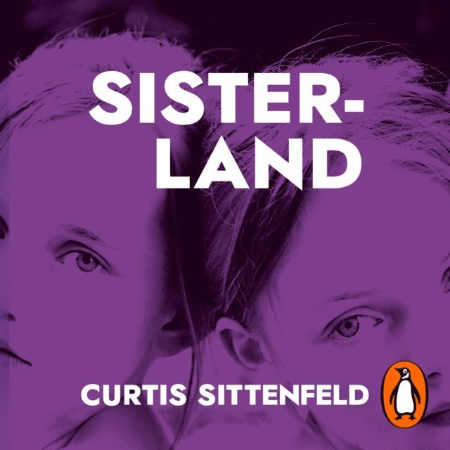 Curtis Sittenfeld - Sisterland, Ljudbok