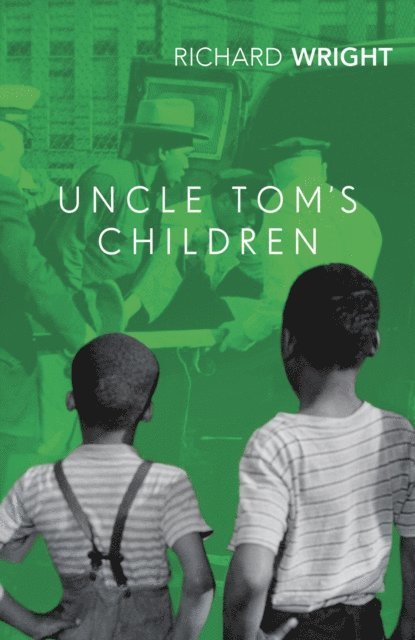 Richard Wright - Uncle Tom's Children, E-bok
