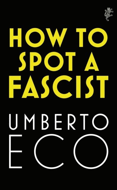 Umberto Eco - How to Spot a Fascist, E-bok