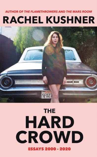 Rachel Kushner - Hard Crowd, E-bok