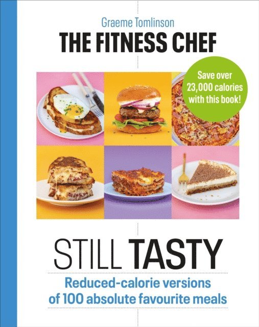 Graeme Tomlinson - THE FITNESS CHEF: Still Tasty, E-bok