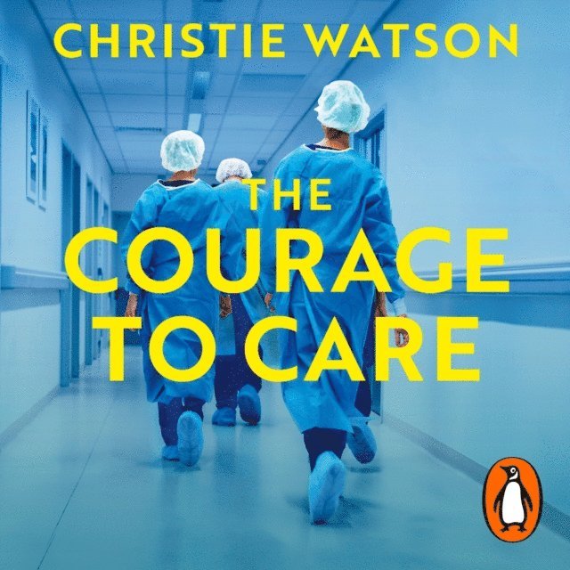 Christie Watson - Courage to Care, Ljudbok