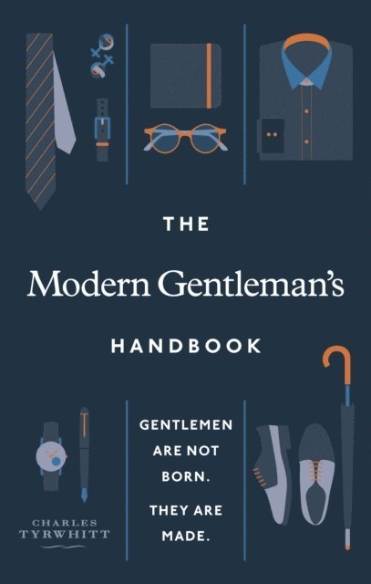 Charles Tyrwhitt - Modern Gentleman’s Handbook, E-bok