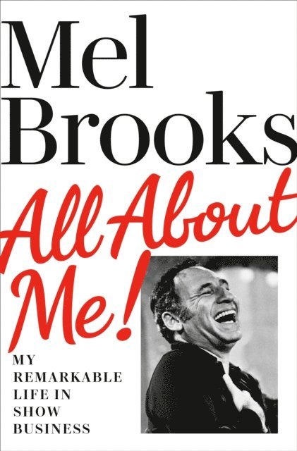 Mel Brooks - All About Me!, E-bok