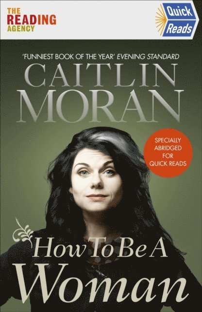 Caitlin Moran - How To Be a Woman Quick Reads 2021, E-bok
