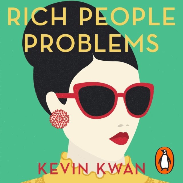 Kevin Kwan - Rich People Problems, Ljudbok