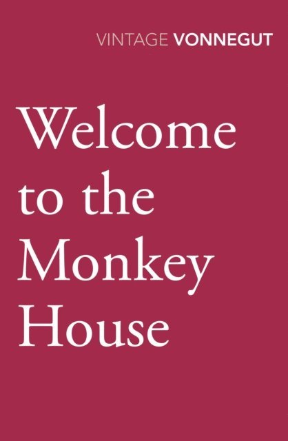 Kurt Vonnegut - Welcome to the Monkey House, E-bok