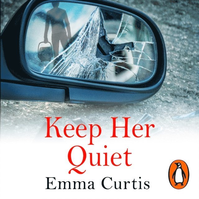 Emma Curtis - Keep Her Quiet, Ljudbok