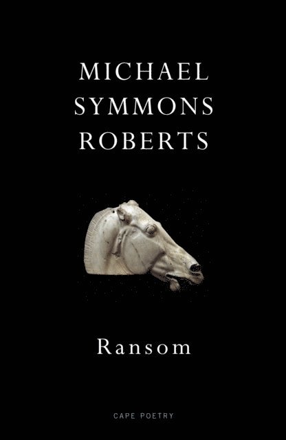 Michael Symmons Roberts - Ransom, E-bok