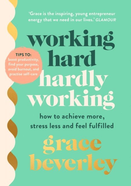 Grace Beverley - Working Hard, Hardly Working, E-bok