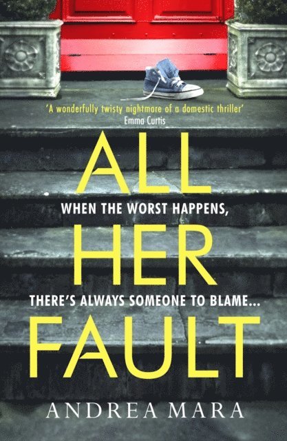 Andrea Mara - All Her Fault, E-bok