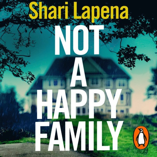 Shari Lapena - Not a Happy Family, Ljudbok