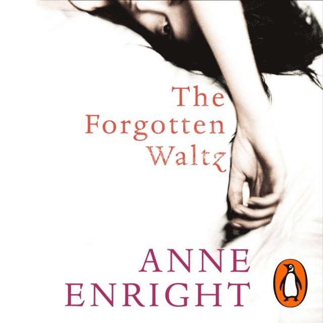 Anne Enright - Forgotten Waltz, Ljudbok