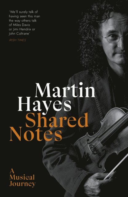 Martin Hayes - Shared Notes, E-bok