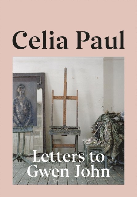Celia Paul - Letters to Gwen John, E-bok