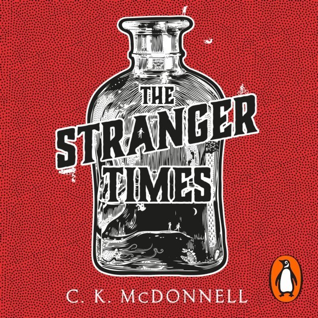 C. K. McDonnell - Stranger Times, Ljudbok