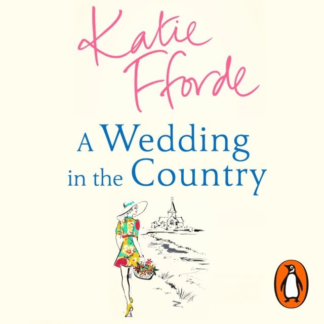 Katie Fforde - Wedding in the Country, Ljudbok