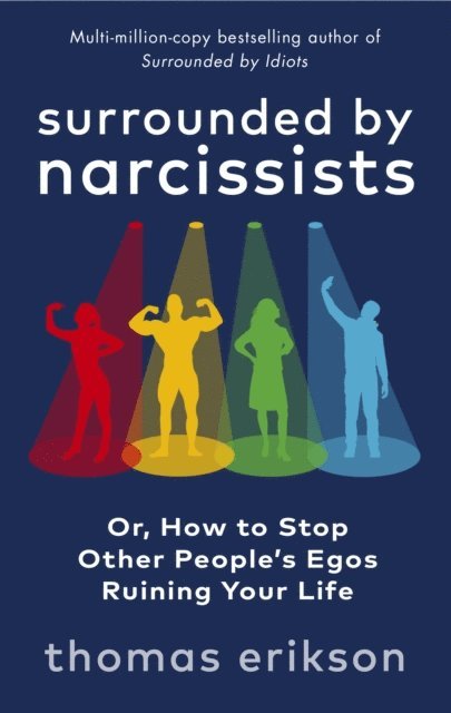 Thomas Erikson - Surrounded by Narcissists, E-bok