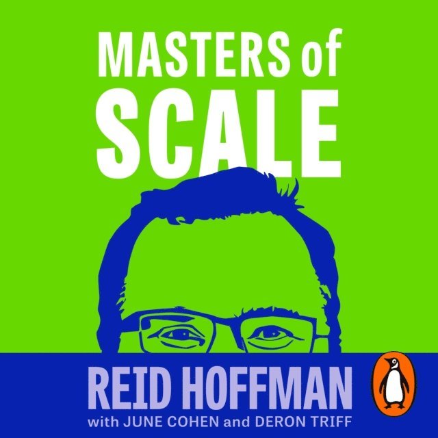 Deron Triff, June Cohen, Reid Hoffman - Masters of Scale, Ljudbok