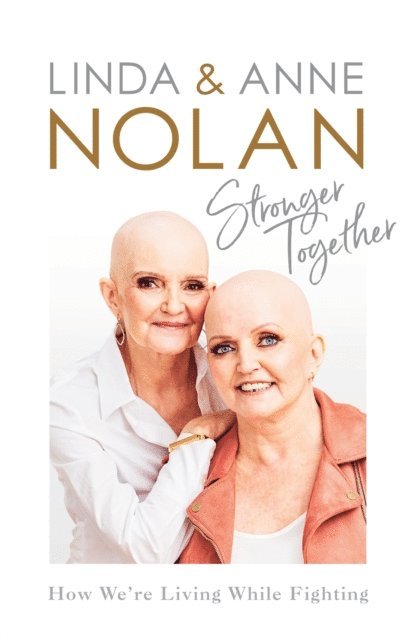 Anne Nolan, Linda Nolan - Stronger Together, E-bok