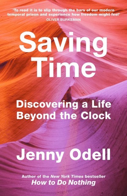 Jenny Odell - Saving Time, E-bok