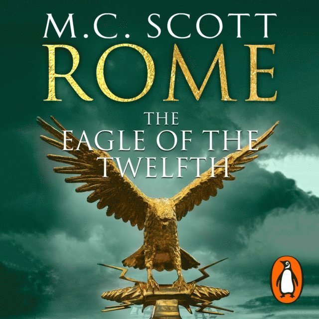 Manda Scott - Rome: The Eagle Of The Twelfth, Ljudbok