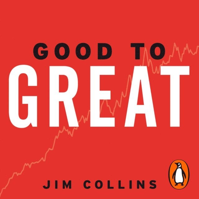Jim Collins - Good To Great, Ljudbok