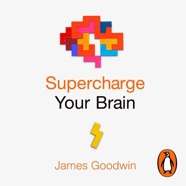 James Goodwin - Supercharge Your Brain, Ljudbok