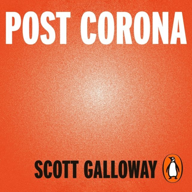 Scott Galloway - Post Corona, Ljudbok