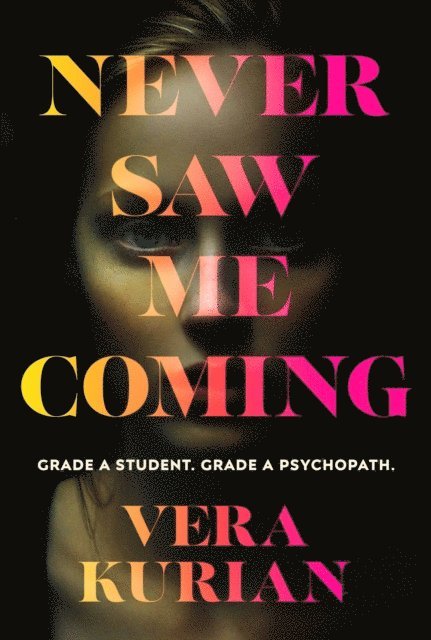 Vera Kurian - Never Saw Me Coming, E-bok