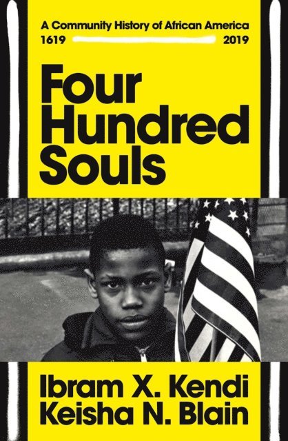 Ibram X. Kendi, Keisha N. Blain - Four Hundred Souls, E-bok