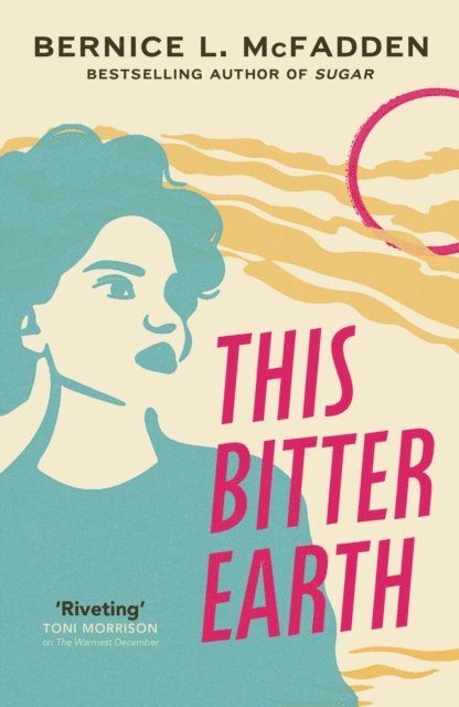 Bernice L. McFadden - This Bitter Earth, E-bok