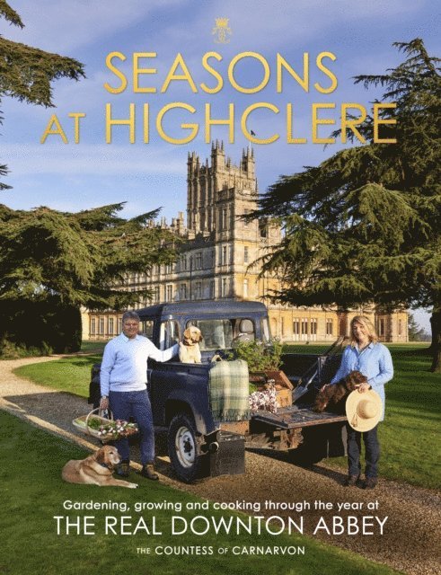 The Countess of Carnarvon - Seasons at Highclere, E-bok
