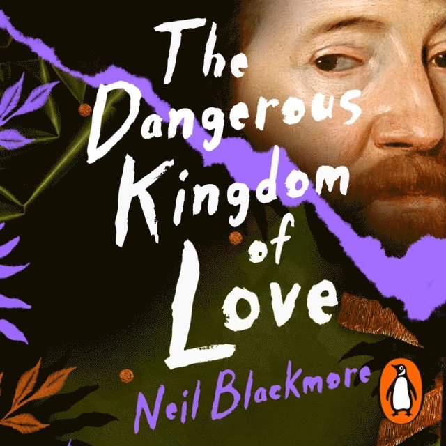 Neil Blackmore - Dangerous Kingdom of Love, Ljudbok