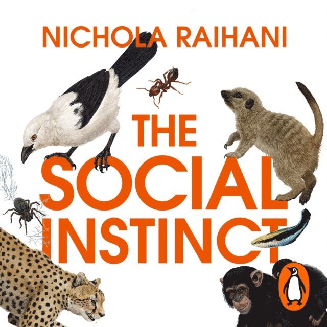 Nichola Raihani - Social Instinct, Ljudbok