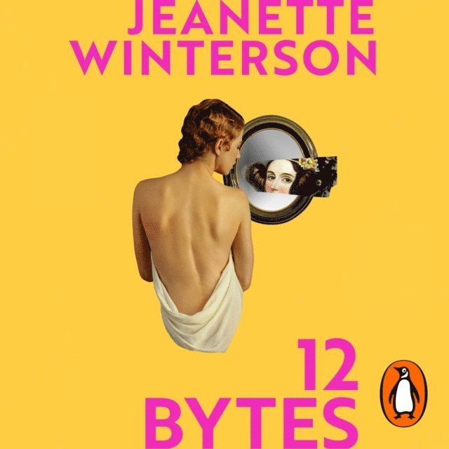 Jeanette Winterson - 12 Bytes, Ljudbok