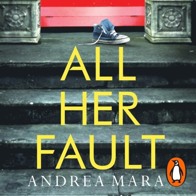 Andrea Mara - All Her Fault, Ljudbok