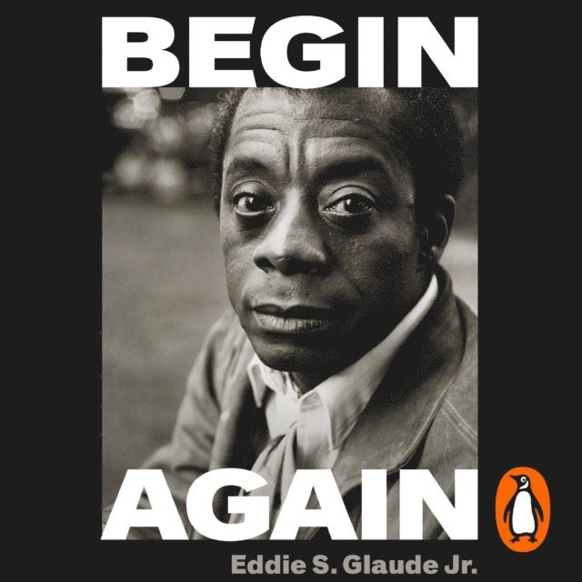 Eddie S. Glaude Jr. - Begin Again, Ljudbok